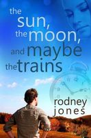 The Sun, the Moon, and Maybe the Trains