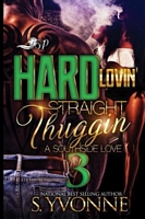 Hard Lovin' Straight Thuggin' 3