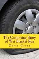 The Continuing Story of Wet Blanket Ron