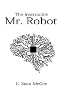The Inscrutable Mr. Robot