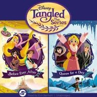 Tangled: The Series: Before Ever After & Queen for a Day