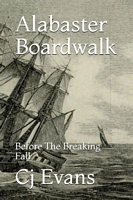 Cover of Alabaster Boardwalk by C.J. Evans