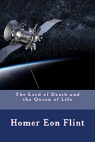 Cover of The Lord of Death and the Queen of Life by Homer Eon Flint