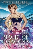 Elizabeth and the Magic of Dragons