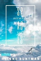 Between the Spaces by Helene Buntman