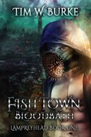 Cover of Fishtown Blood Bath by Tim W. Burke