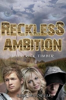 Reckless Ambition