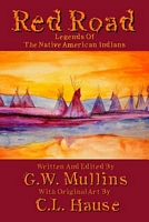 Red Road Legends of the Native American Indians