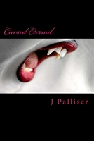 Cover of Cursed Eternal by J. Palliser