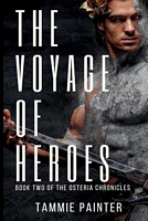 Cover of The Voyage of Heroes by Tammie Painter