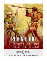 Cover of Robin Hood by Charles River Editors