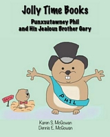 Punxsutawney Phil and His Jealous Brother Gary