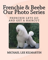 Frenchie Lets Go and Get a Haircut