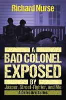 A Bad Colonel Exposed