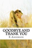 Goodbye and Thank you