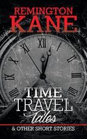 Time Travel Tales & Other Short Stories