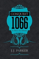 Cover of Conquest 1066 by J.J. Parker