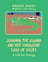 Cover of Johanna the Iguana and Her Limousine Load of Shoes by Paulet Facey