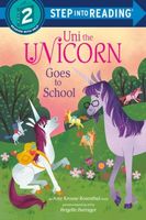 Uni the Unicorn Goes to School