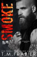 Cover of Up In Smoke by T.M. Frazier
