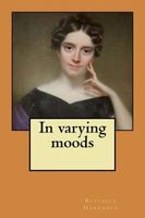 Cover of In varying moods by Beatrice Harraden