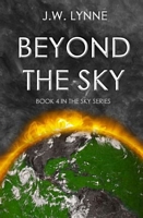 Cover of Beyond the Sky by J.W. Lynne