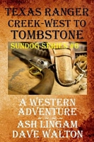 Texas Ranger Creek - West to Tombstone