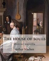 The house of souls. By
