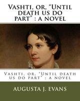 Cover of Vashti, or, Until death us do part by J. Evans