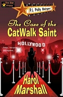 Cover of The Case of the CatWalk Saint by Harol Marshall