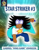 Cover of Star Striker #3: Strike of the Star Part 3 by Gabriel Johnson