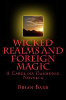 Wicked Realms and Foreign Magic