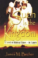 Cover of Of Such Is the Kingdom by James M. Becher