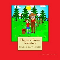 Thomas Grows Tomatoes