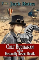 Cover of Colt Buchanan and the Dastardly Desert Devils by Jack Bates