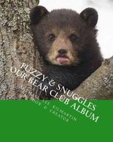 Fuzzy & Snuggles Our Bear Club Album