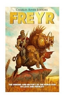 Cover of Freyr by Charles River Editors