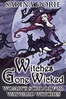 Witches Gone Wicked
