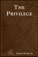 Cover of The Privilege by Gene Barton