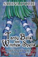 Tardy Bells and Witches' Spells