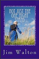 Cover of Not Just the One Night Stand by Jim Walton