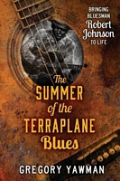 Cover of The Summer of the Terraplane Blues by Gregory Yawman