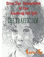 The Traffic Jam: The Adventures of the Amazing Jett