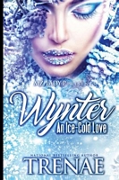 Cover of Wynter: An Ice-Cold Love by Trenae