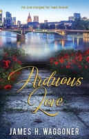 Cover of Arduous Love by James H. Waggoner