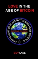 Cover of Love in the Age of Bitcoin by Guy Lane