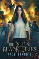 Cover of The Isle of Black Lilies by Paul Brandis