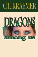 Cover of Dragons Among Us by C.L. Kraemer