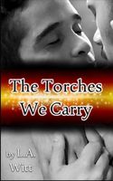 The Torches We Carry