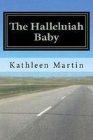 Cover of The Halleluiah Baby by Kathleen Martin